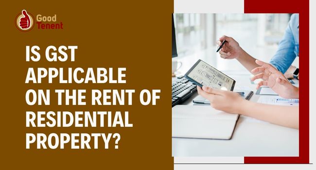 Is GST Applicable on Rent of Residential Property (2025 Guide)